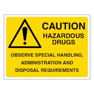 Caution Hazardous Drugs Observe Special Handling, Administration And Disposal Requirements - Landscape