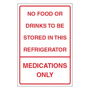 No Food Or Drinks To Be Stored In This Refrigerator Medications Only - Portrait