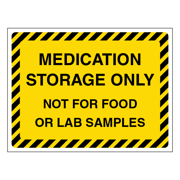 Medication Storage Only Not For Food Or Lab Samples | SafetySigns4Less