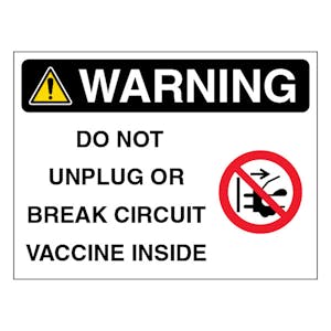 Warning Do Not Unplug Or Break Circuit Vaccine Inside - Landscape