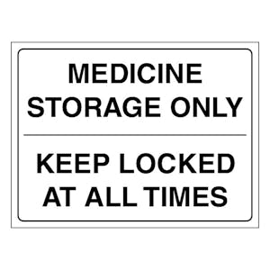 Medicine Storage Only Keep Locked At All Times - Landscape