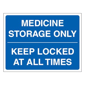 Medicine Storage Only Keep Locked At All Times - Blue