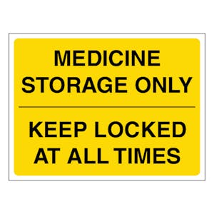 Medicine Storage Only Keep Locked At All Times - Yellow