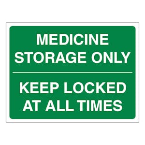 Medicine Storage Only Keep Locked At All Times - Green