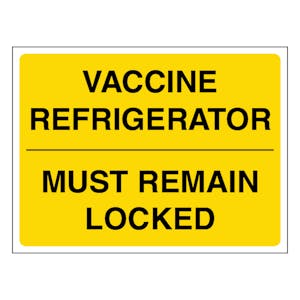 Vaccine Refrigerator Must Remain Locked - Yellow