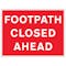 Footpath Closed Ahead