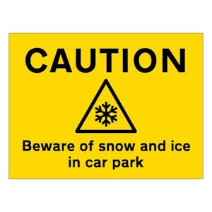 Caution Beware Of Snow and Ice In Car Park