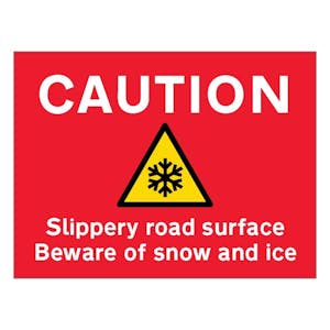 Caution Slippery Road Surface Beware Of Snow and Ice