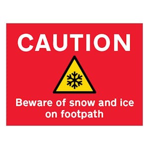 Caution Beware Of Snow and Ice On Footpath