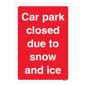 Car Park Closed Due To Snow And Ice - A4
