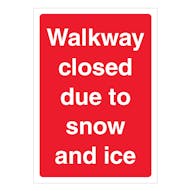 Walkway Closed Due To Snow And Ice - A4