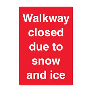 Walkway Closed Due To Snow And Ice - A4