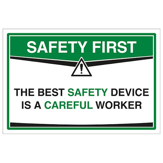 The Best Safety Device A Careful Worker | Safety Signs 4 Less