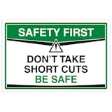 Don't Take Short Cuts Be Safe