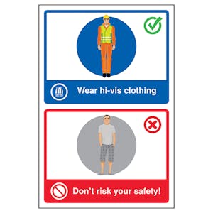 Wear Hi-Vis Clothing / Don't Risk Your Safety!