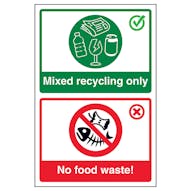 Mixed Recycling Only / No Food Waste!