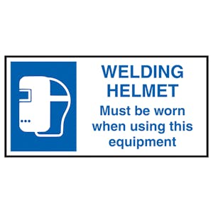 Welding Helmet Must Be Worn...Labels On A Roll