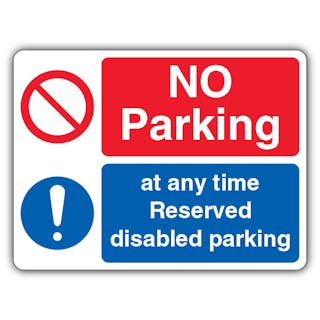 No Parking At Any Time Reserved Disabled - Dual Symbol -Landscape