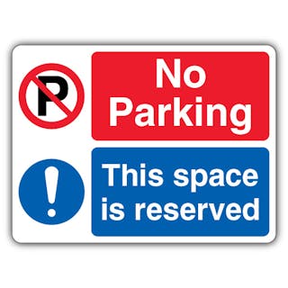 No Parking/Reserved - No Parking/Mandatory Exclamation