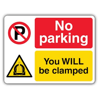 No Parking You Will Be Clamped - Dual Symbol - Landscape