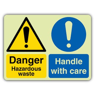 Photoluminescent Danger Hazardous Waste - Handle With Care