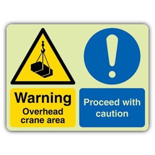 Photoluminescent Warning, Overhead Crane Area - Proceed With Caution - Large Landscape