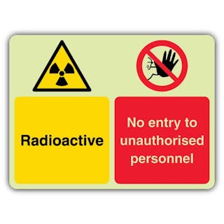 Photoluminescent Radioactive - No Entry To Unauthorised Personnel