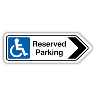 Reserved Parking Arrow Right - Shaped Sign