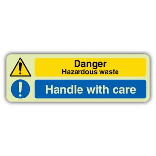 Photoluminescent Danger Hazardous Waste - Handle With Care - Landscape