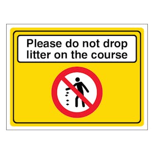 Please Do Not Drop Litter On The Course - Landscape