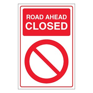 Road Ahead Closed - Portrait