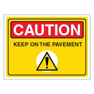 Caution Keep On The Pavement - Landscape