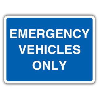 Emergency Vehicles Only - Blue