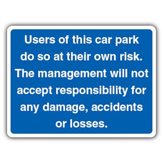 Users Of This Car Park Do So At Their Own Risk - Blue