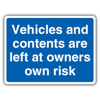 Vehicles & Contents Left At Owners Own Risk - Blue