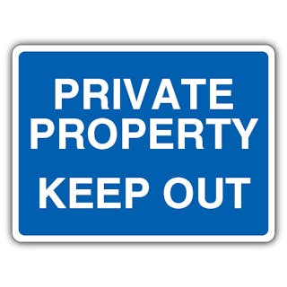 Private Property Keep Out - Blue Landscape