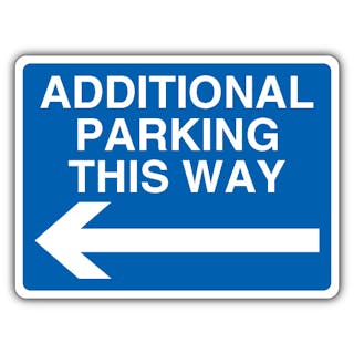 Additional Parking This Way - Blue Arrow Left