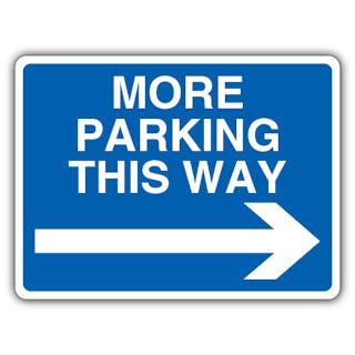 More Parking This Way - Blue Arrow Right