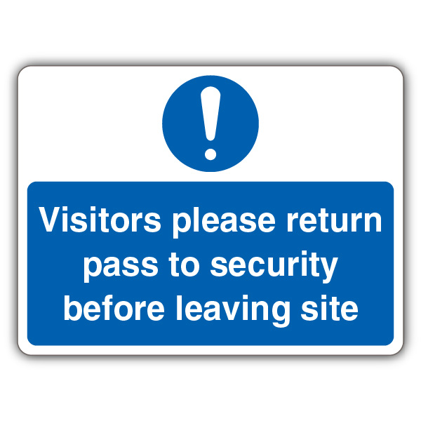 Visitors Please Return Pass To Security Before Leaving Site - Mandatory ...