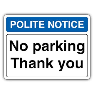 Polite Notice No Parking Thank You - Landscape
