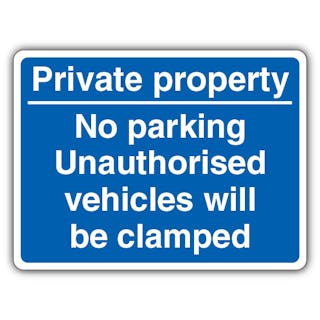 Private/No Parking/Vehicles Will Be Clamped - Blue