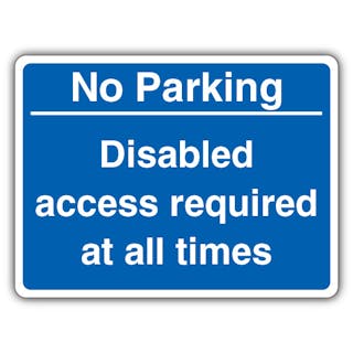 No Parking Disabled Access Required At All Times