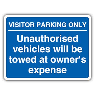 Visitor Parking Only Unauthorised Vehicles Will Be Towed - Blue