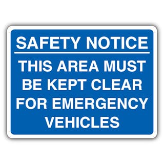 Safety Notice This Area Must Be Kept Clear For Emergency Vehicles