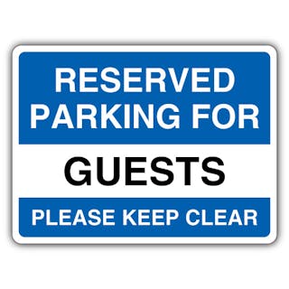 Reserved Parking For Guests Please Keep Clear - Landscape