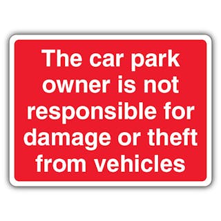 The Car Park Owner Is Not Responsible For Damage - Red