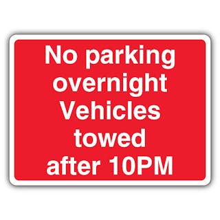 No Parking Overnight Vehicles Towed After 10PM - Landscape