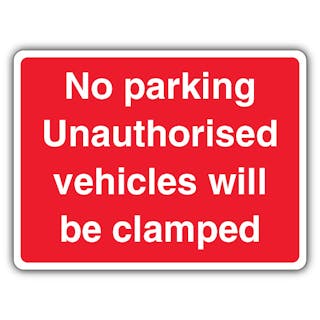 No Parking Vehicles Will Be Clamped - Landscape