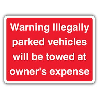 Illegally Parked Vehicles Will Be Towed At Owners Expense - Red