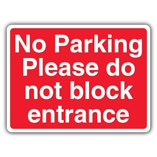No Parking Please Do Not Block Entrance